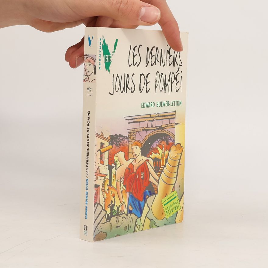 Edward Bulwer-Lytton Aventure Verte - 902: Les Derniers jours de Pompéi