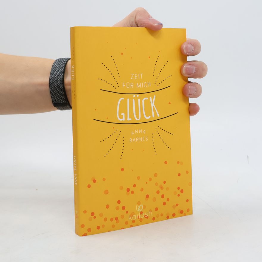 Anna Barnes Zeit für mich - Glück