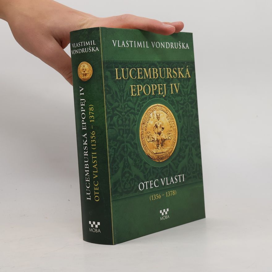Vlastimil Vondruška Lucemburská epopej IV.