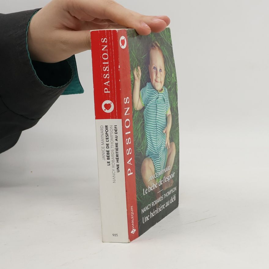 Nancy Robards Thompson Passions - 985: Le bébé de l'espoir - Une héritière au défi