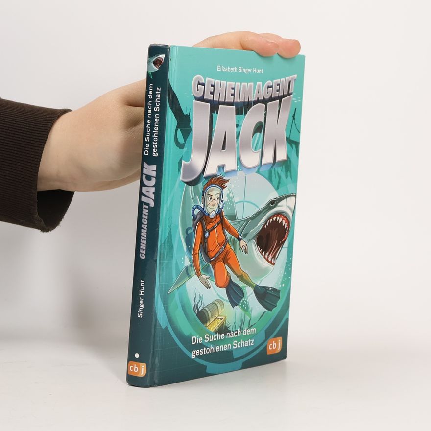 Elizabeth Singer Hunt Geheimagent Jack - die Suche nach dem gestohlenen Schatz