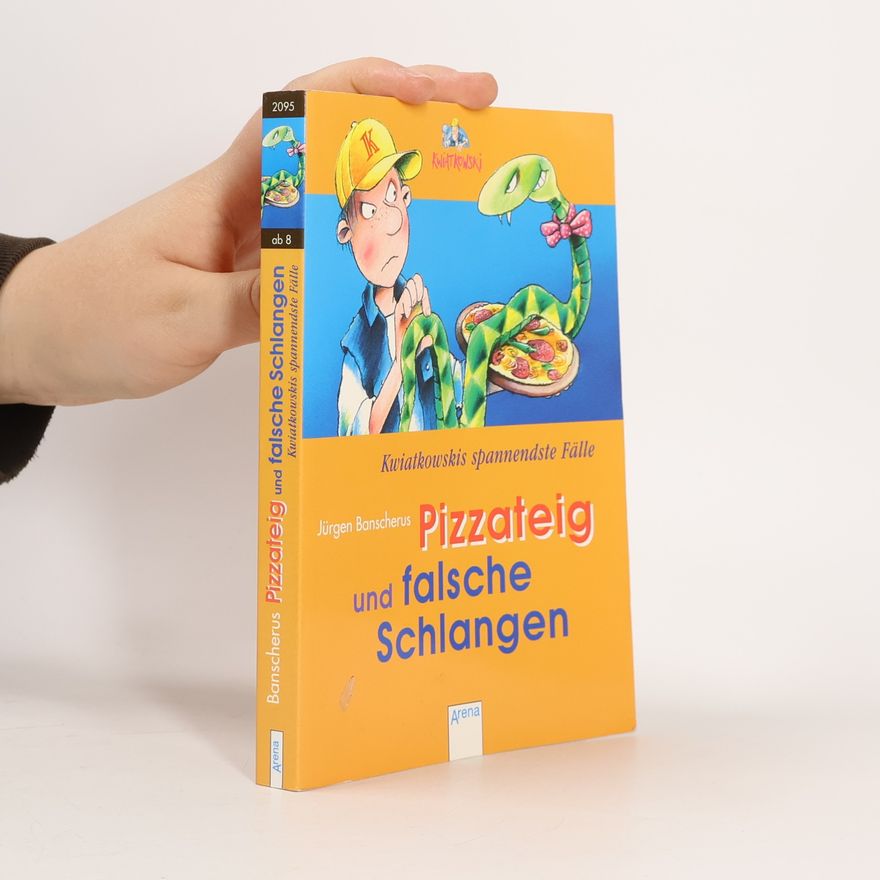 Jürgen Banscherus Kwiatkowskis spannendste Fälle - 8: Pizzateig und falsche Schlangen