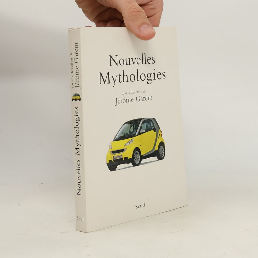 Jérôme Garcin Nouvelles mythologies