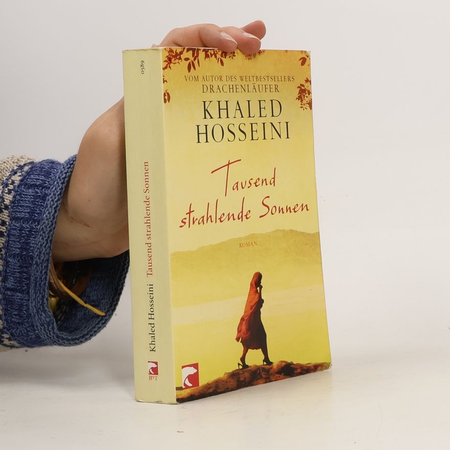 Khaled Hosseini Tausend strahlende Sonnen : Roman