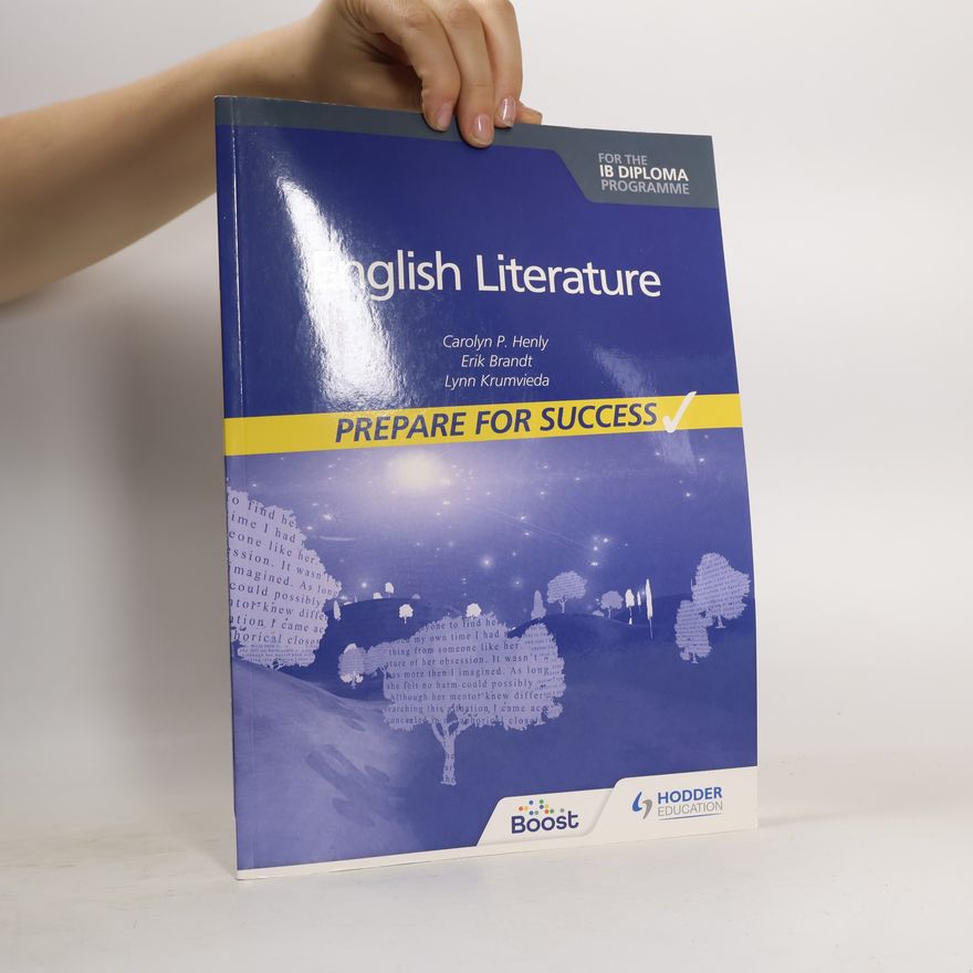 Carolyn P. Henly Prepare for Success: English Literature for the IB Diploma