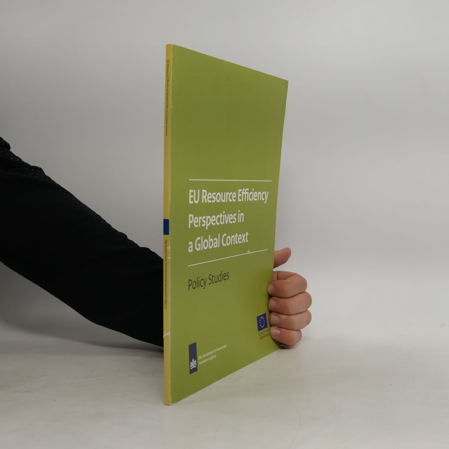 Various authors EU Resource Efficiency Perspectives in a Global Context