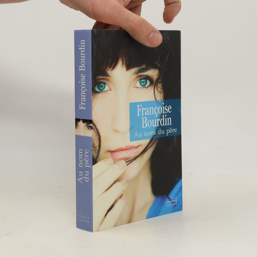 Françoise Bourdin Au nom du père