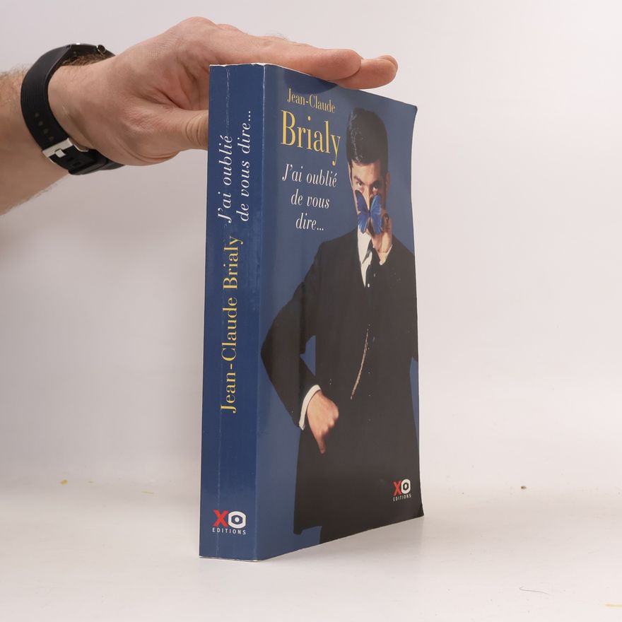 Jean-Claude Brialy J'ai oublié de vous dire...