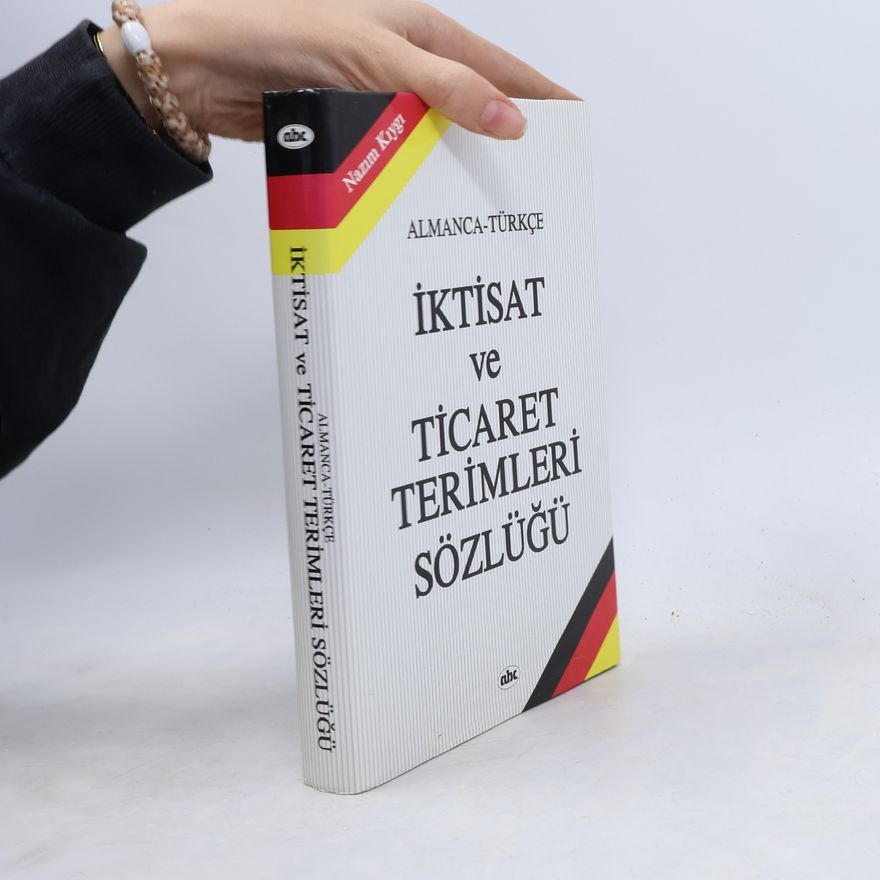 Almanca - Türkçe İktisat ve Ticaret Terimleri Sözlüğü