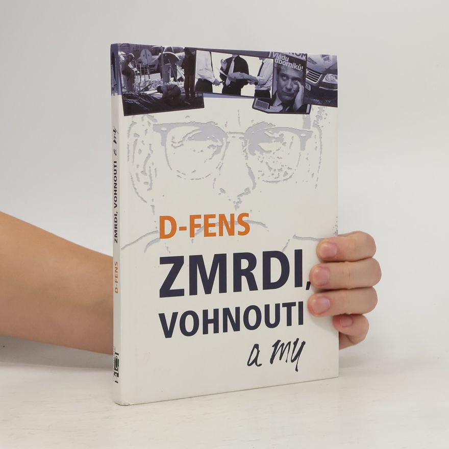 D. Fens Zmrdi, vohnouti a my