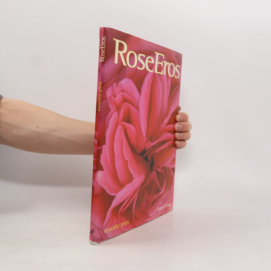 Roswitha Pross Rose Eros