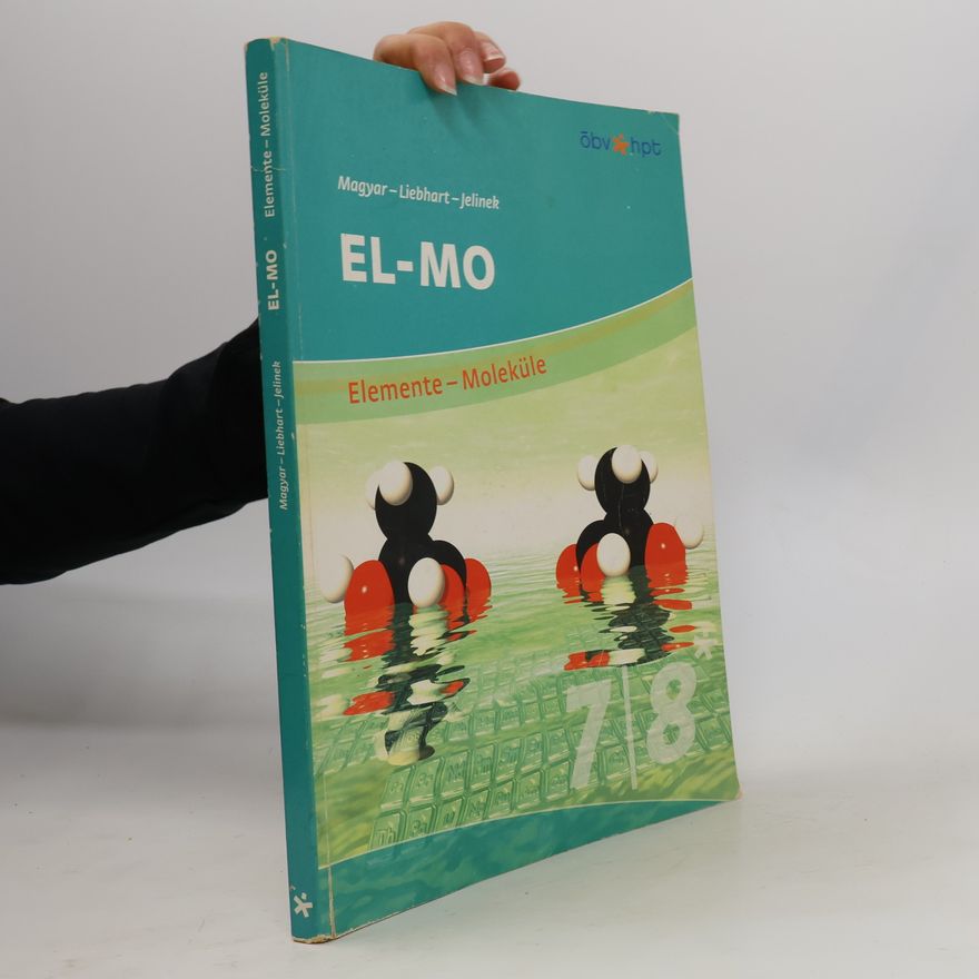Roderich Magyar EL-MO. Elemente - Moleküle