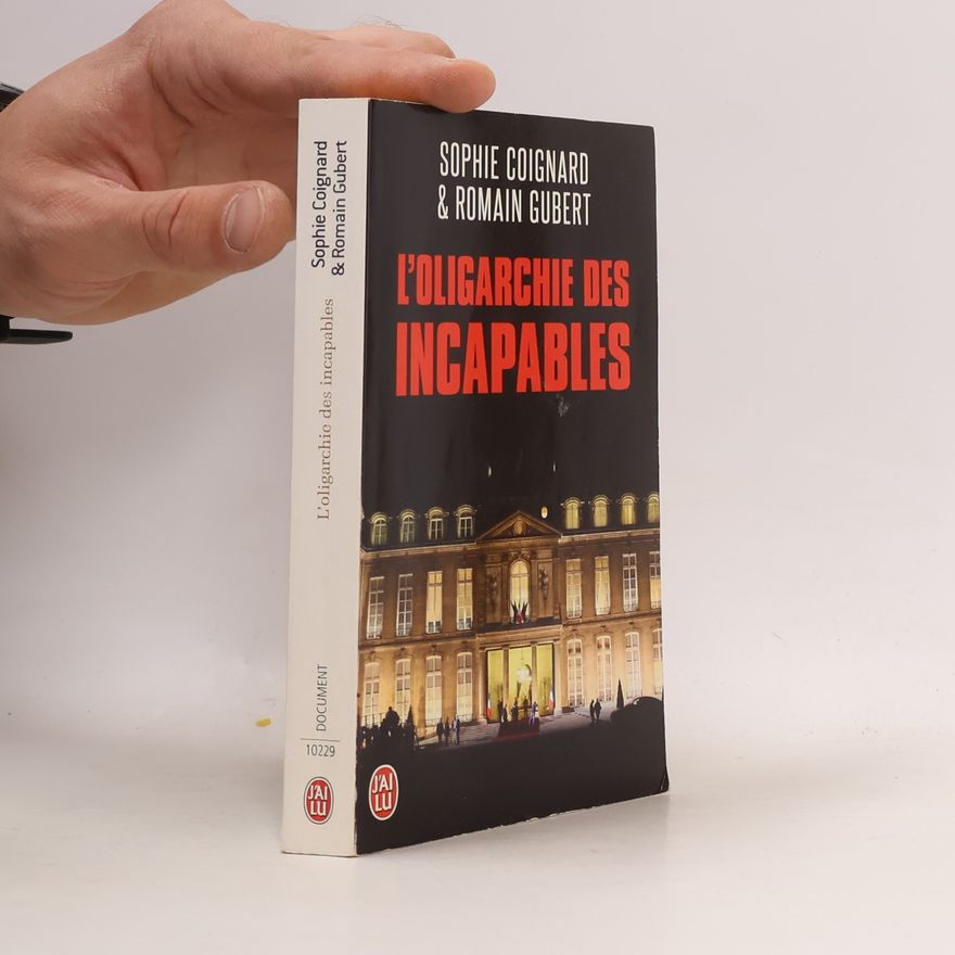 Sophie Coignard Document: L'Oligarchie des incapables