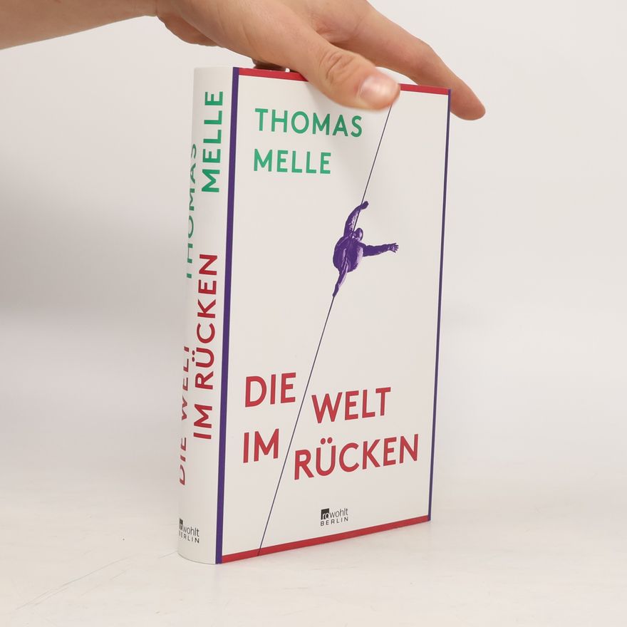 Thomas Melle Die Welt im Rücken