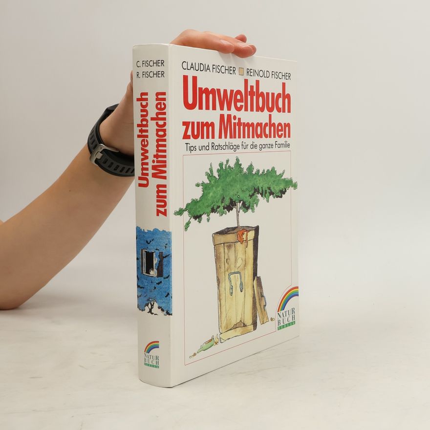 Claudia Fischer-Appelt Das Umweltbuch zum Mitmachen