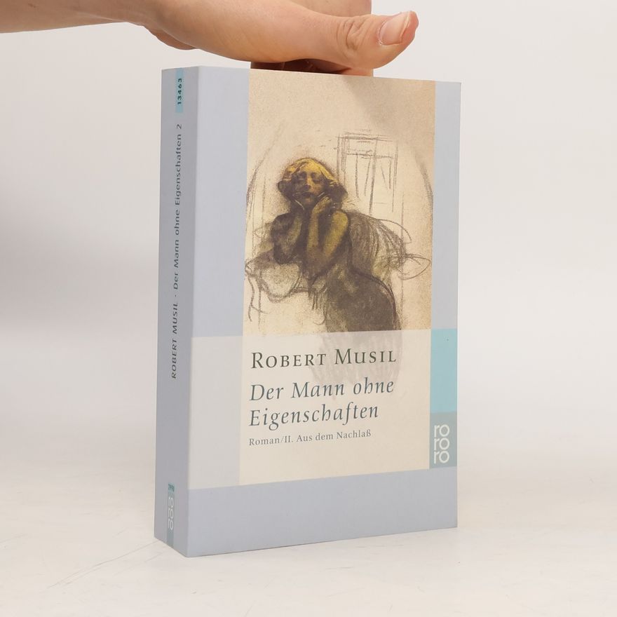 Robert Musil Der Mann ohne Eigenschaften : Roman II - Aus dem Nachlass