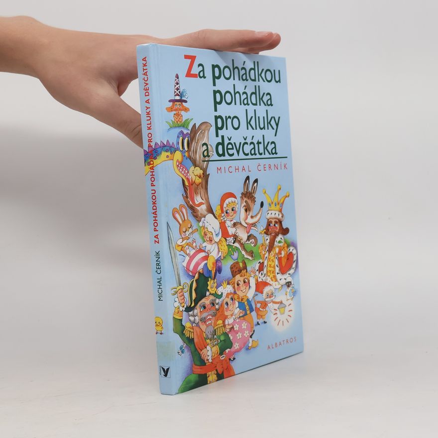 Michal Černík Za pohádkou. Pohádka pro kluky a děvčátka