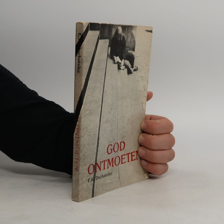 E. K. Duchatelez God ontmoeten