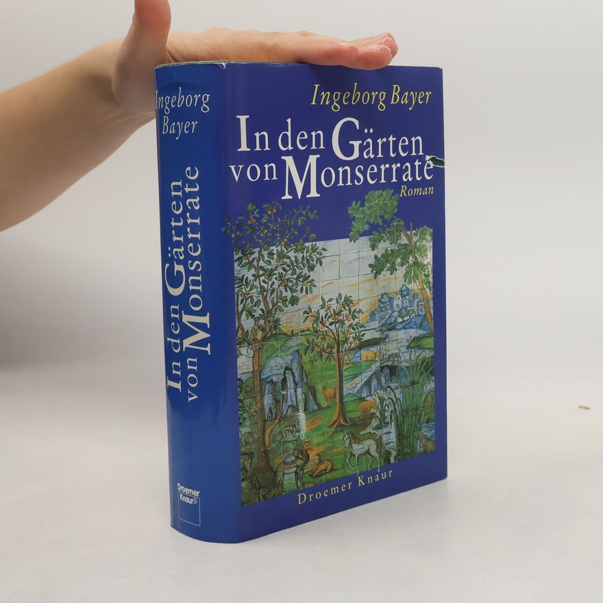 Ingeborg Bayer In den Gärten von Monserrate