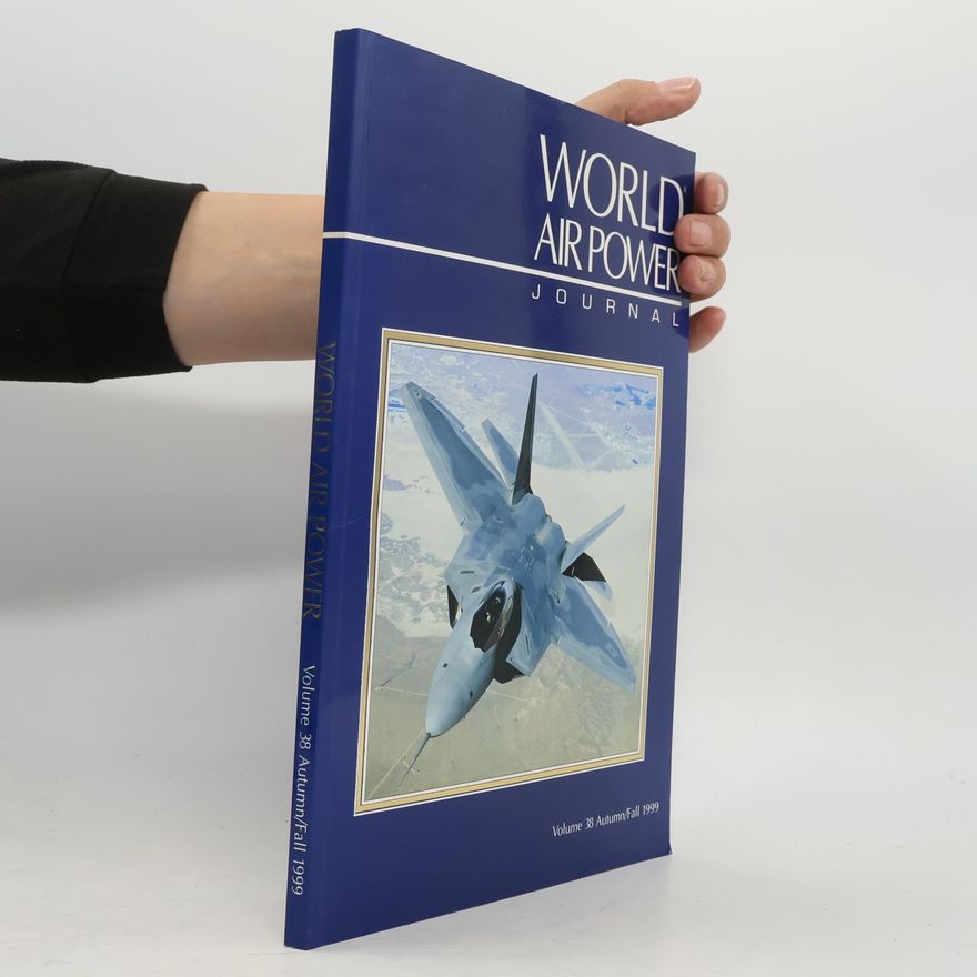 Aerospace Publishing Limited World Air Power Journal - 38: Autumn/Fall 1999