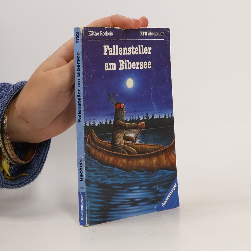 Käthe Recheis Fallensteller am Bibersee