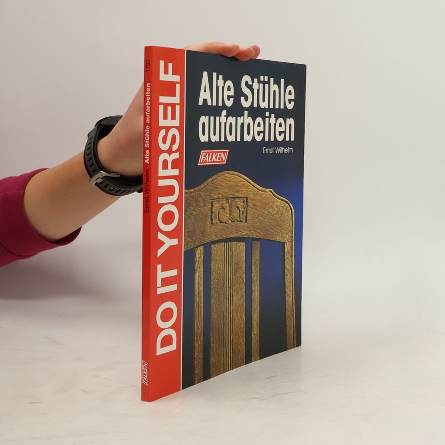 Ernst Wilhelm Alte Stühle aufarbeiten