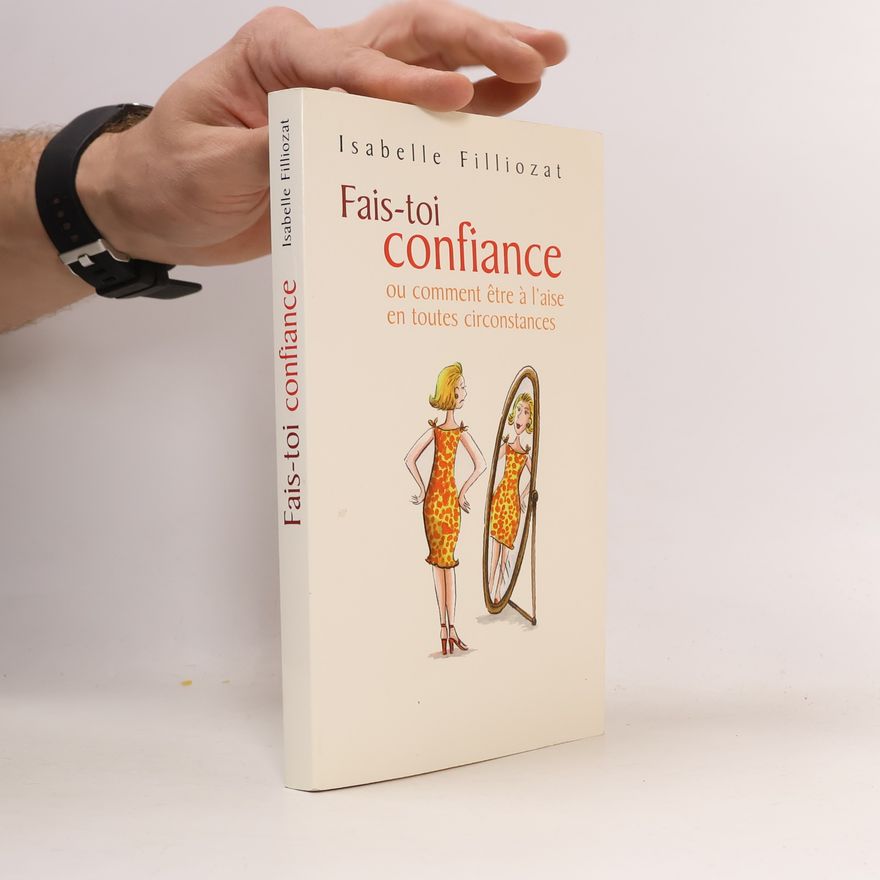 Isabelle Filliozat Fais-toi confiance