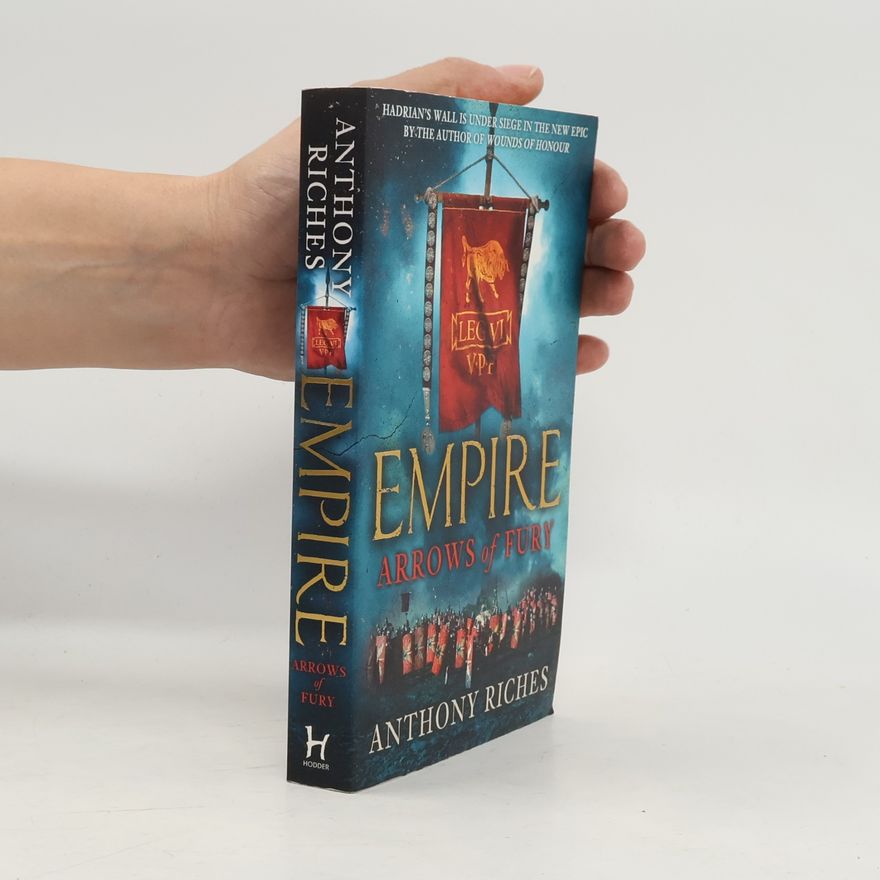 Anthony Riches Arrows of Fury: Empire II