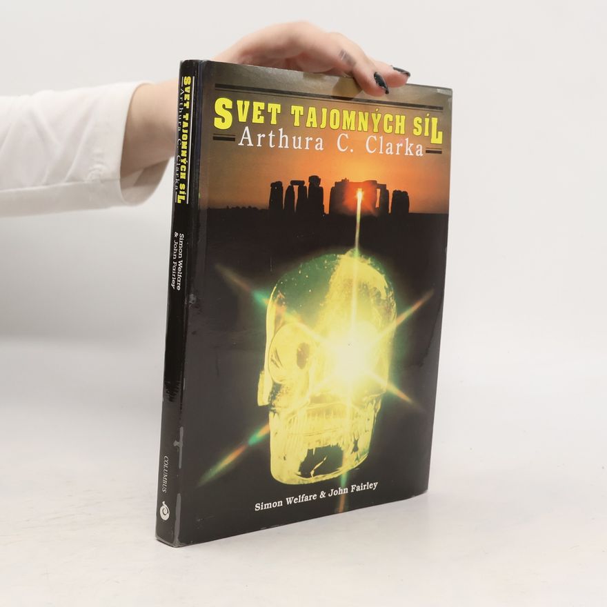 John Fairley Svet tajomných síl Arthura C. Clarka
