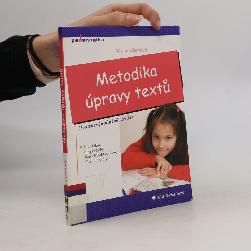 Martina Daňová Metodika úpravy textů: Pro znevýhodněné čtenáře