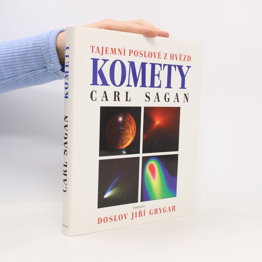 Carl Sagan Komety. Tajemní poslové z hvězd