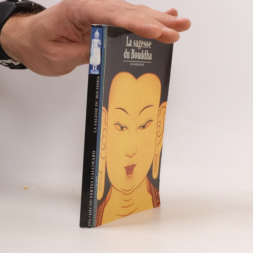 Jean Boisselier Découvertes Gallimard - 194: La sagesse du Bouddha