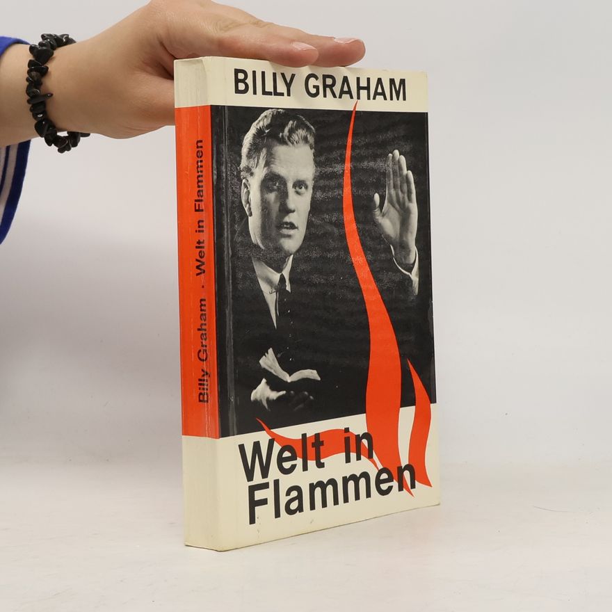 Billy Graham Welt in Flammen