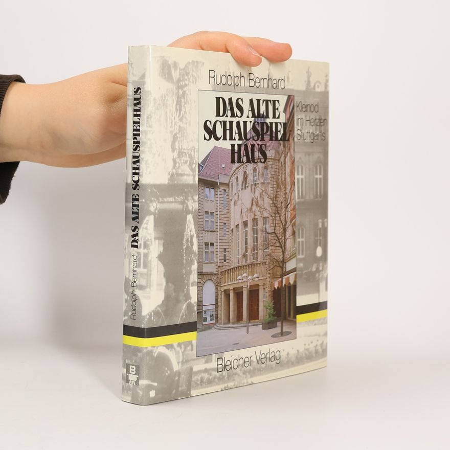 Rudolph Bernhard Das Alte Schauspielhaus