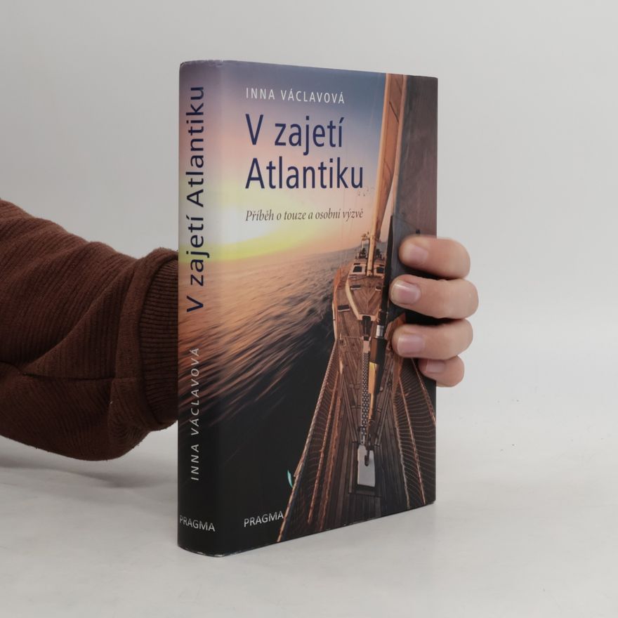 Iva Daňková V zajetí Atlantiku : příběh o touze a osobní výzvě