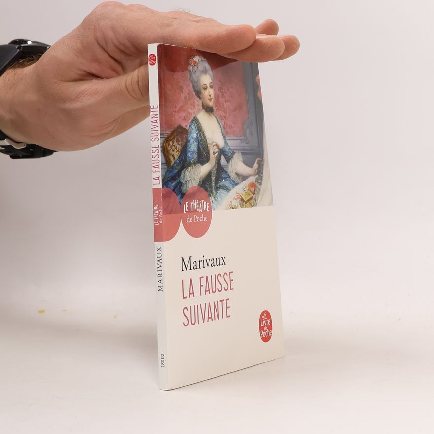 Pierre de Marivaux Le Théâtre de Poche: La fausse suivante