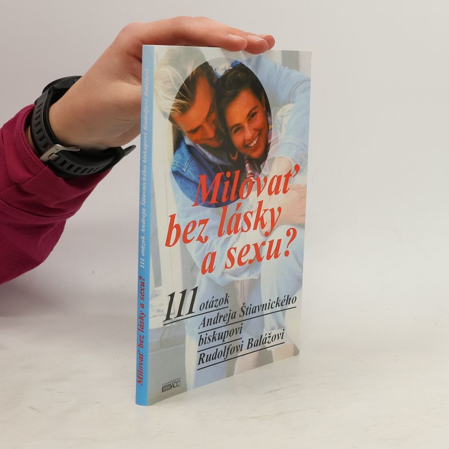 Rudolf Baláž Milovať bez lásky a sexu?