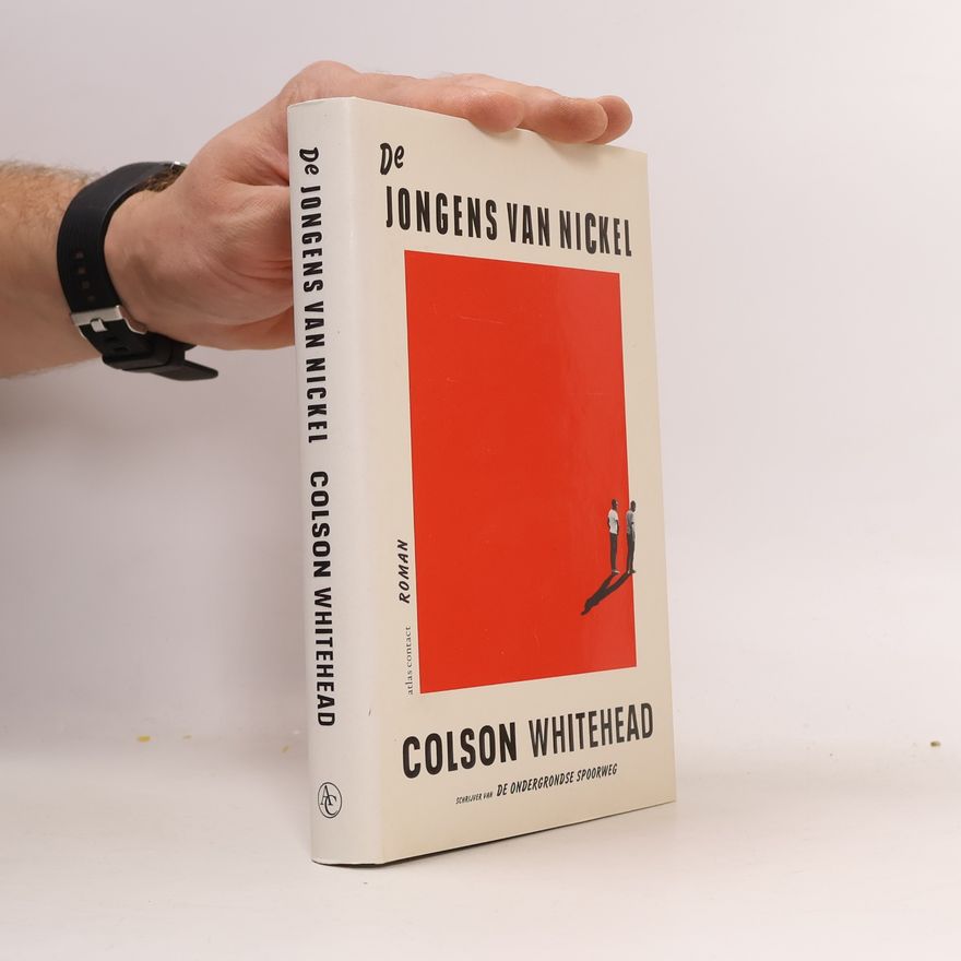 Colson Whitehead De jongens van Nickel (Dutch Edition)