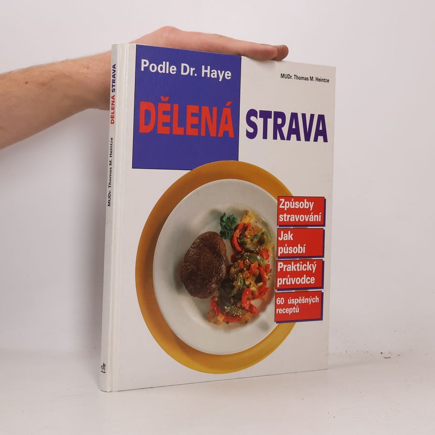 Thomas M. Heintze Dělená strava podle Dr. Haye