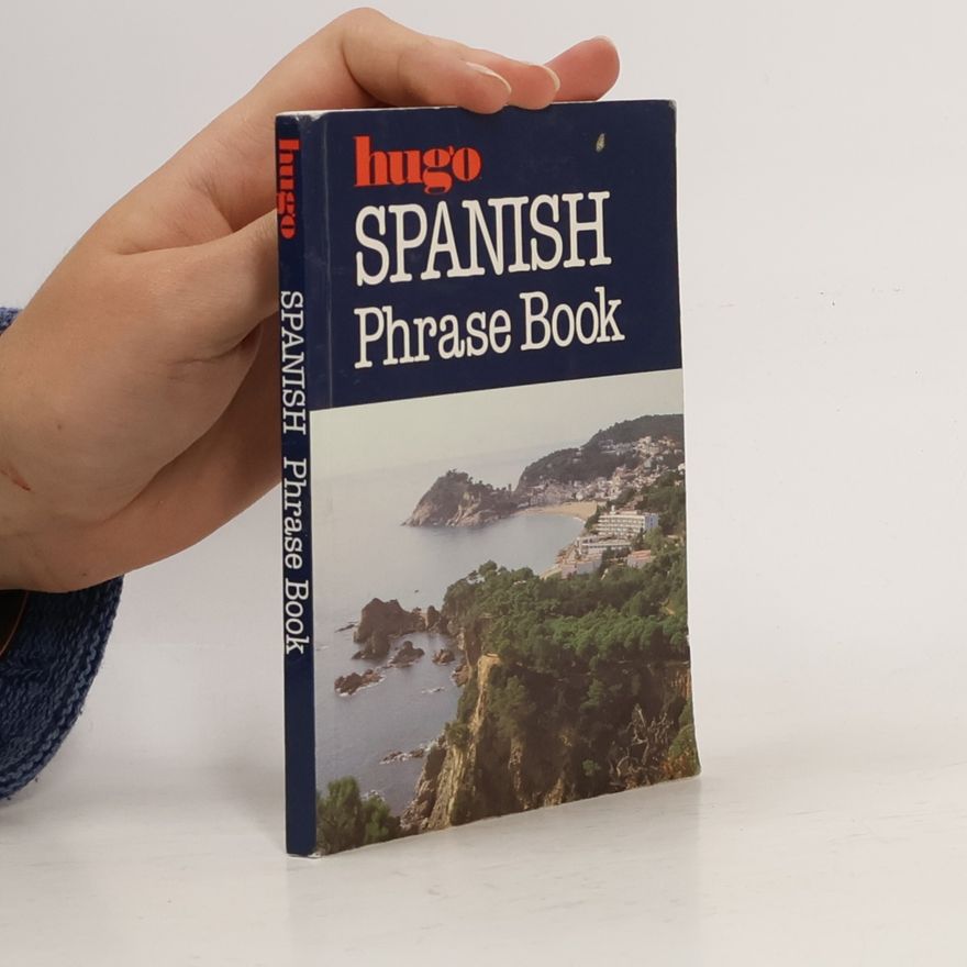 Mike Harland Hugo's Simplified System: Spanish Phrase Book