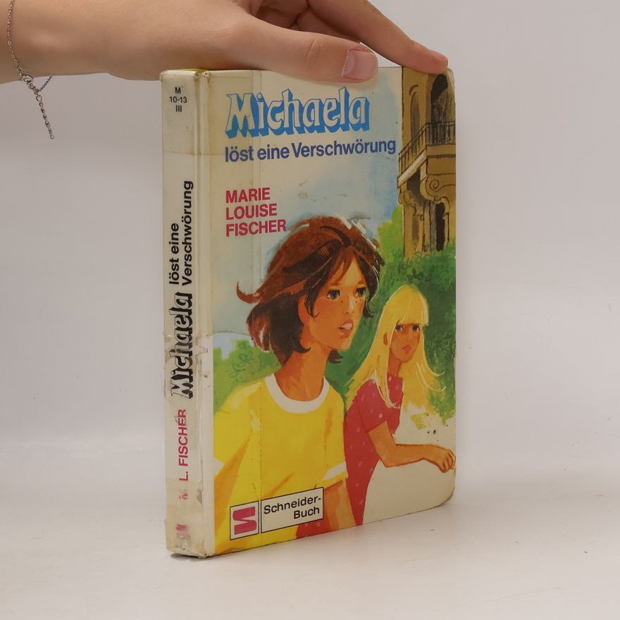 Marie Louise Fischer Michaela löst eine Verschwörung