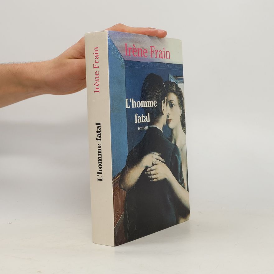 Irène Frain L'Homme Fatal