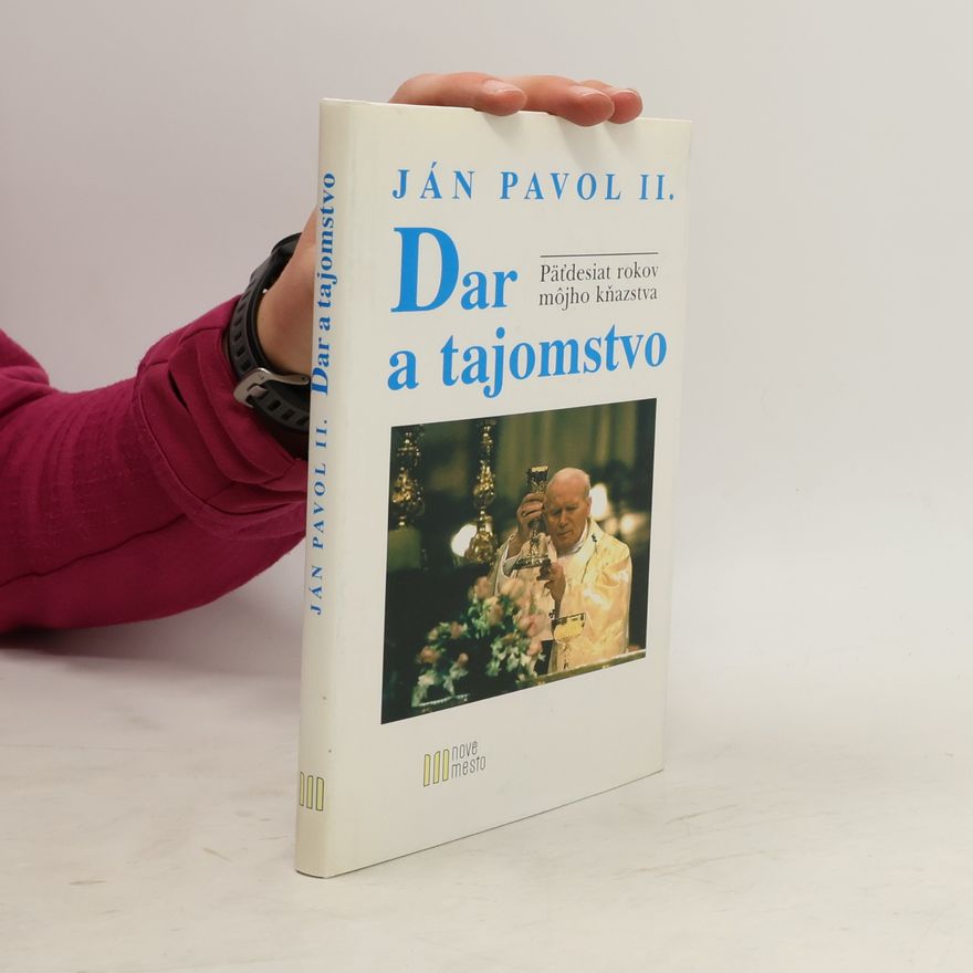 Karol Józef Wojtyła Dar a tajomstvo