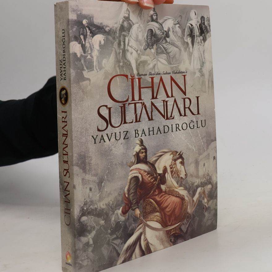 Yavuz Bahadiroglu Cihan Sultanları
