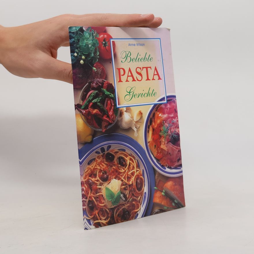 Anne Wilson Beliebte Pasta Gerichte