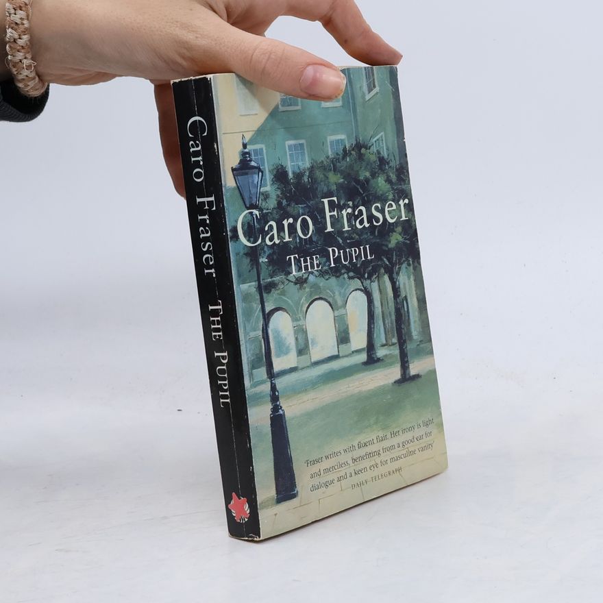 Caro Fraser The Pupil