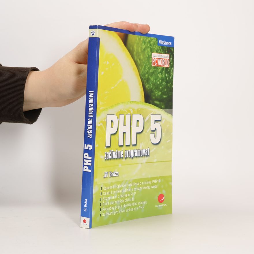 Jiří Bráza PHP 5 : začínáme programovat