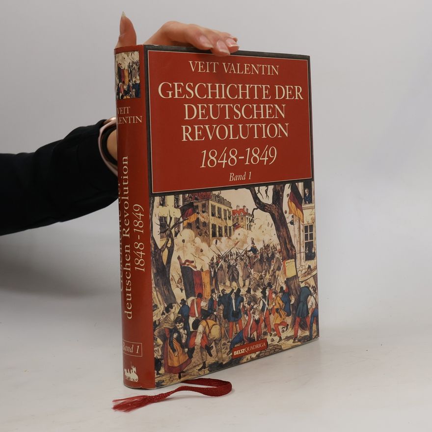 Veit Valentin Geschichte der deutschen Revolution 1848-1949