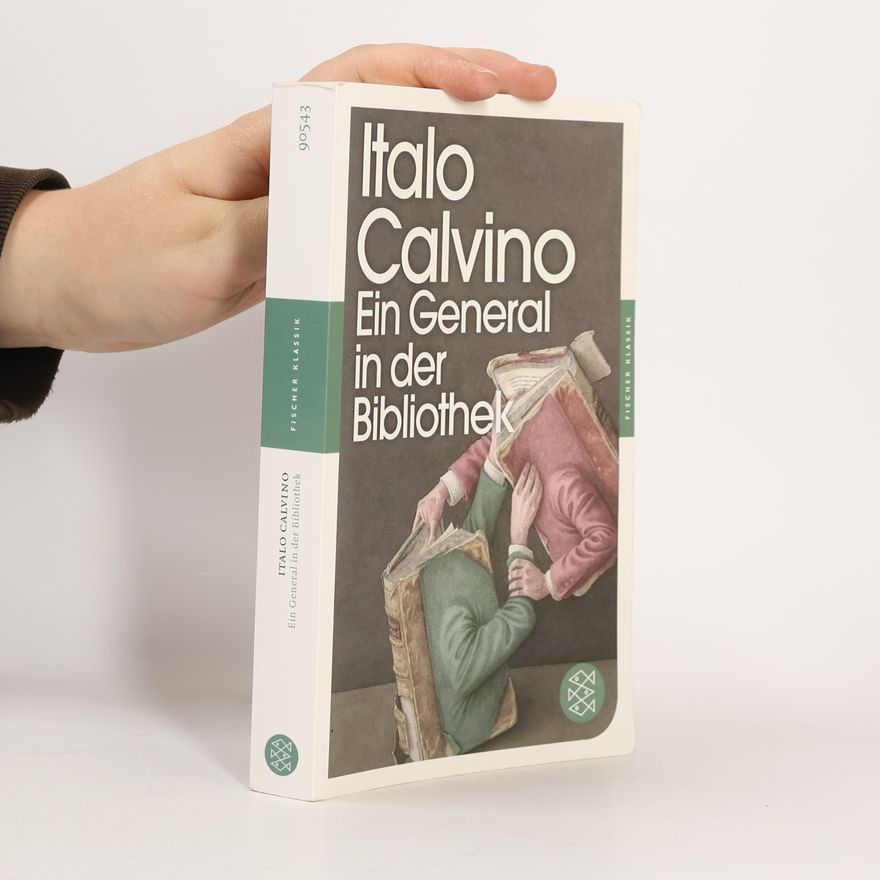 Italo Calvino Ein General in der Bibliothek