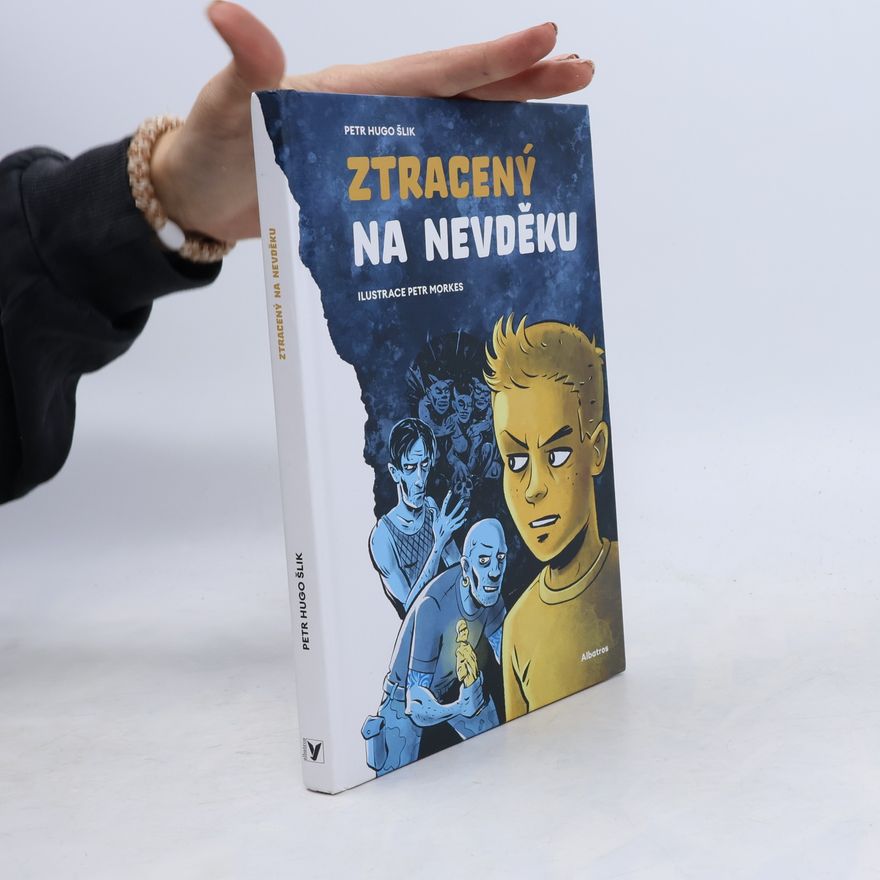 Petr Hugo Šlik Ztracený na Nevděku
